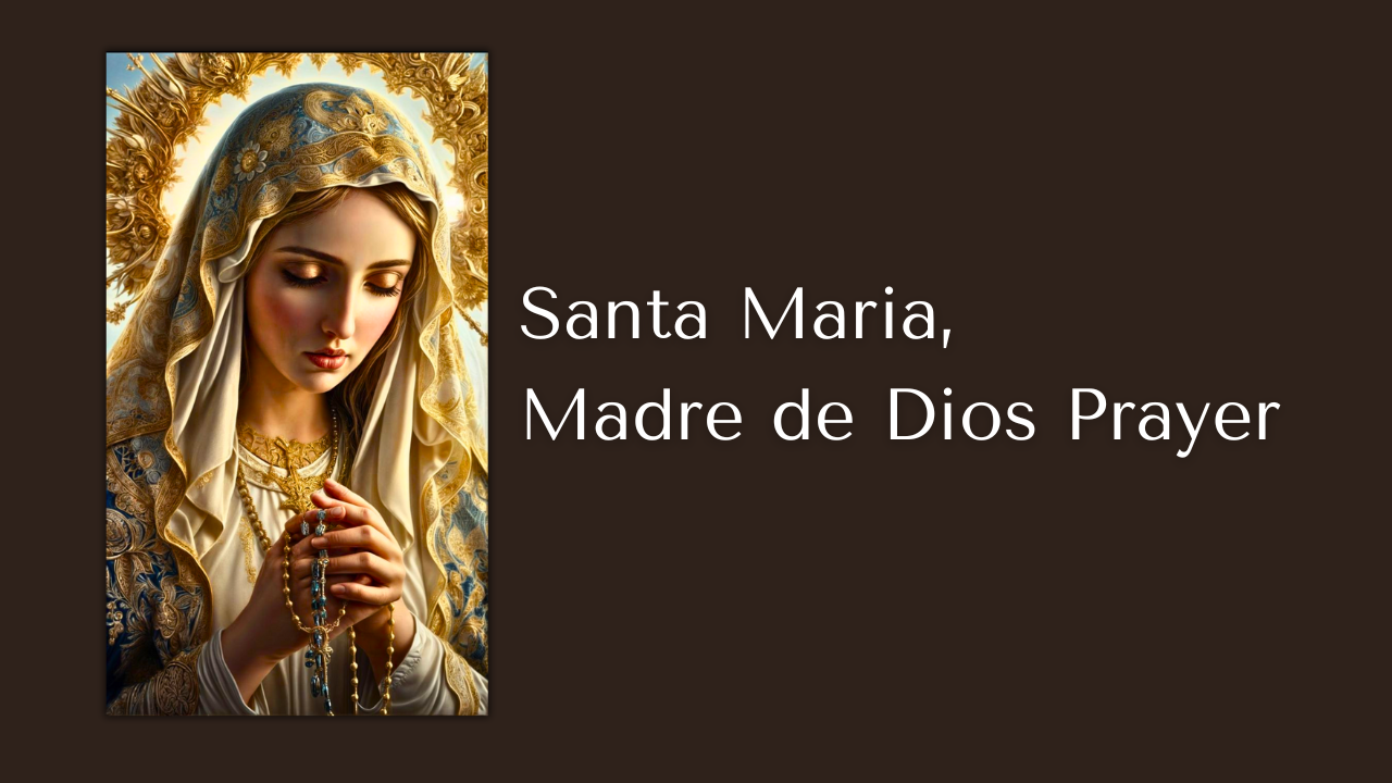 Santa Maria, Madre de Dios Prayer