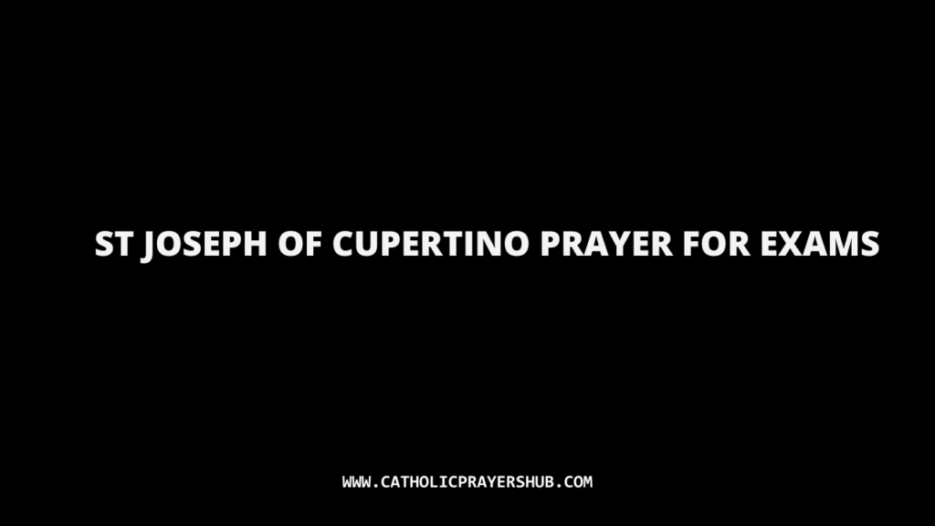 St Joseph of Cupertino Prayer for Exams